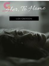 Novel Her, To Home by Liza Greyson