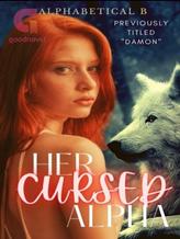 Novel Her cursed Alpha by Alphabetical B