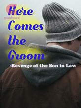 Here Comes the Groom : Revenge of the Son-in-Law