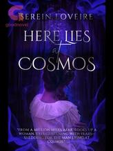 Novel Here Lies at Cosmos by SereinV