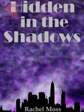 Novel Hidden in the Shadows by Rachel Moss