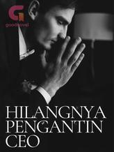 Novel Hilangnya Pengantin Tuan CEO by s.khalishah