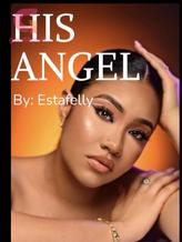 Novel His Angel by esta felly