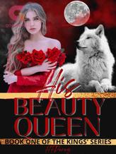 Novel His Beauty Queen (Book One of The Kings Series) by HFPEREZ