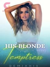 Novel His Blonde Temptress by Demiah13