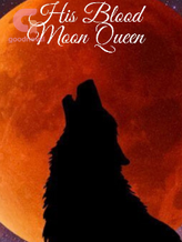 Novel His Blood Moon Queen by S.Bharuth