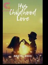 Novel His Childhood Love by Neets Patil