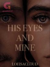 Novel His Eyes And Mine by Loe Cloud