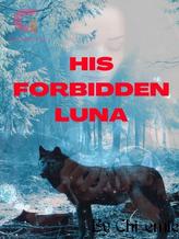 Novel His Forbidden Luna by Chi_emie