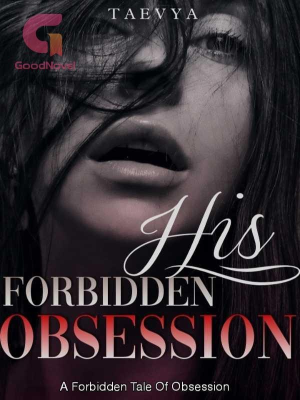 His Forbidden Obsession PDF & Novel Online by Taevya to Read for Free