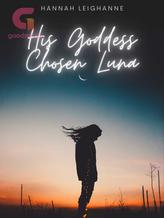 Novel His Goddess Chosen Luna by Hannah Seelmann