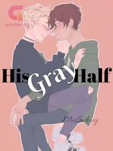 Novel His Gray Half by McSidney