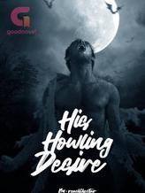 Novel His Howling Desire by reachthestar