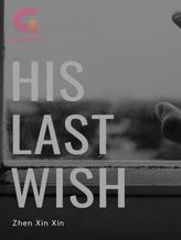 His Last Wish