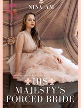 Novel His Majesty’s Forced Bride by Nina AM