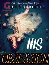 Novel His Obsession by Gift Odulesi