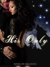 Novel His Only by Gracious