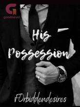 Novel His Possession by f0rbiddendesires