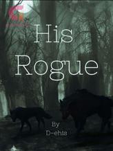 Novel His Rogue by D-ehis