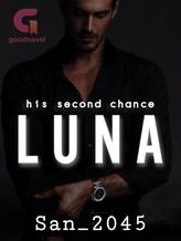 Novel His Second Chance Luna by San_2045