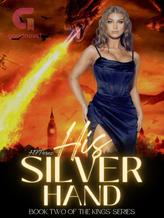 Novel His Silverhand (Book Two of The Kings Series) by HFPEREZ