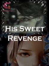 His Sweet Revenge