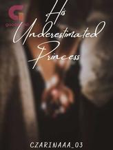 Novel His Underestimated Princess by czarinaaa_03