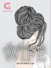 Novel His Undesirable Wife by Andriette Yllone