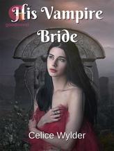 Novel His Vampire Bride by Celice Wylder