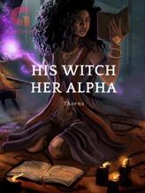 Novel His Witch, Her Alpha by Thorns