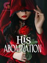 Novel His abomination by Jt