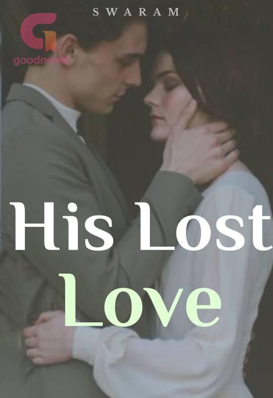 His lost love His lost love