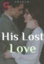 Novel His lost love by SwaRam