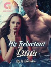 Novel His reluctant Luna by N Chandra