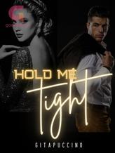 Novel Hold Me Tight by Gitapuccino