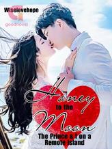 Novel Honey to the Moon : The Prince & I on a Remote Island by Wiselovehope