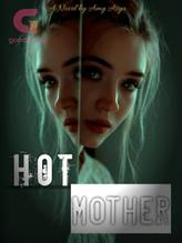 Novel Hot Mother by Amy_Asya