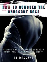 How To Conquer The Arrogant Boss