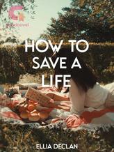 Novel How To Save A Life by holysheet