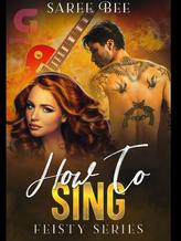 Novel How To Sing – Feisty Series (3 of 5) by Saree