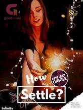 Novel How to Settle? by Infinity