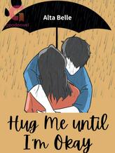 Hug Me until I'm Okay