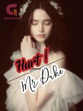 Hurt ! Mr Duke