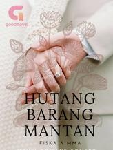 Novel Hutang Barang Mantan by Fiska Aimma