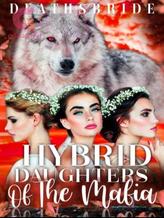 Novel Hybrid Daughters Of The Mafia by Deathsbride