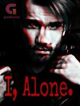 Novel I Alone by Itara13