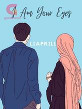 Novel I Am Your Eyes by Liaprill