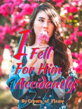 I Fell For Him Accidently