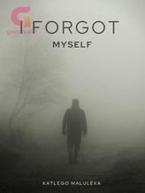 Novel I Forgot Myself by Katlego Maluleka