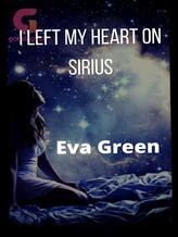 Novel I Left My Heart On Sirius by Eva Green